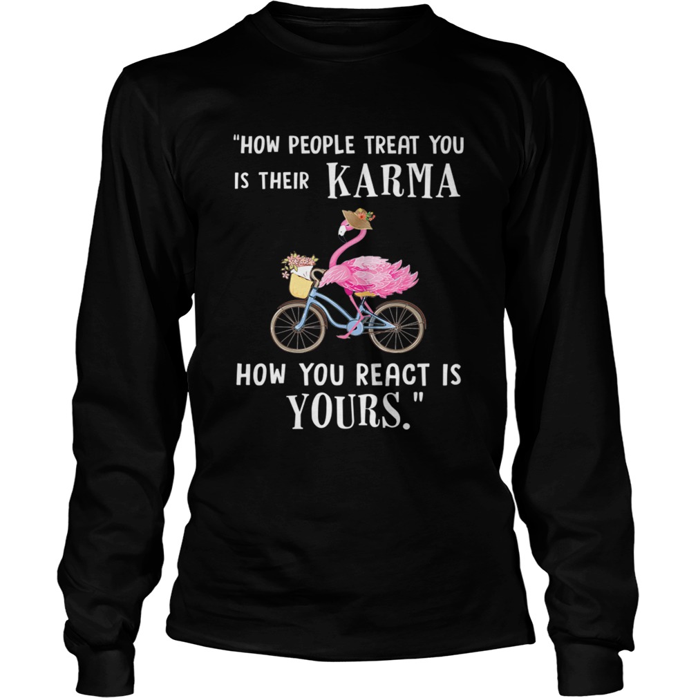 Flamingo How People Treat You Is Their Karma TShirt LongSleeve