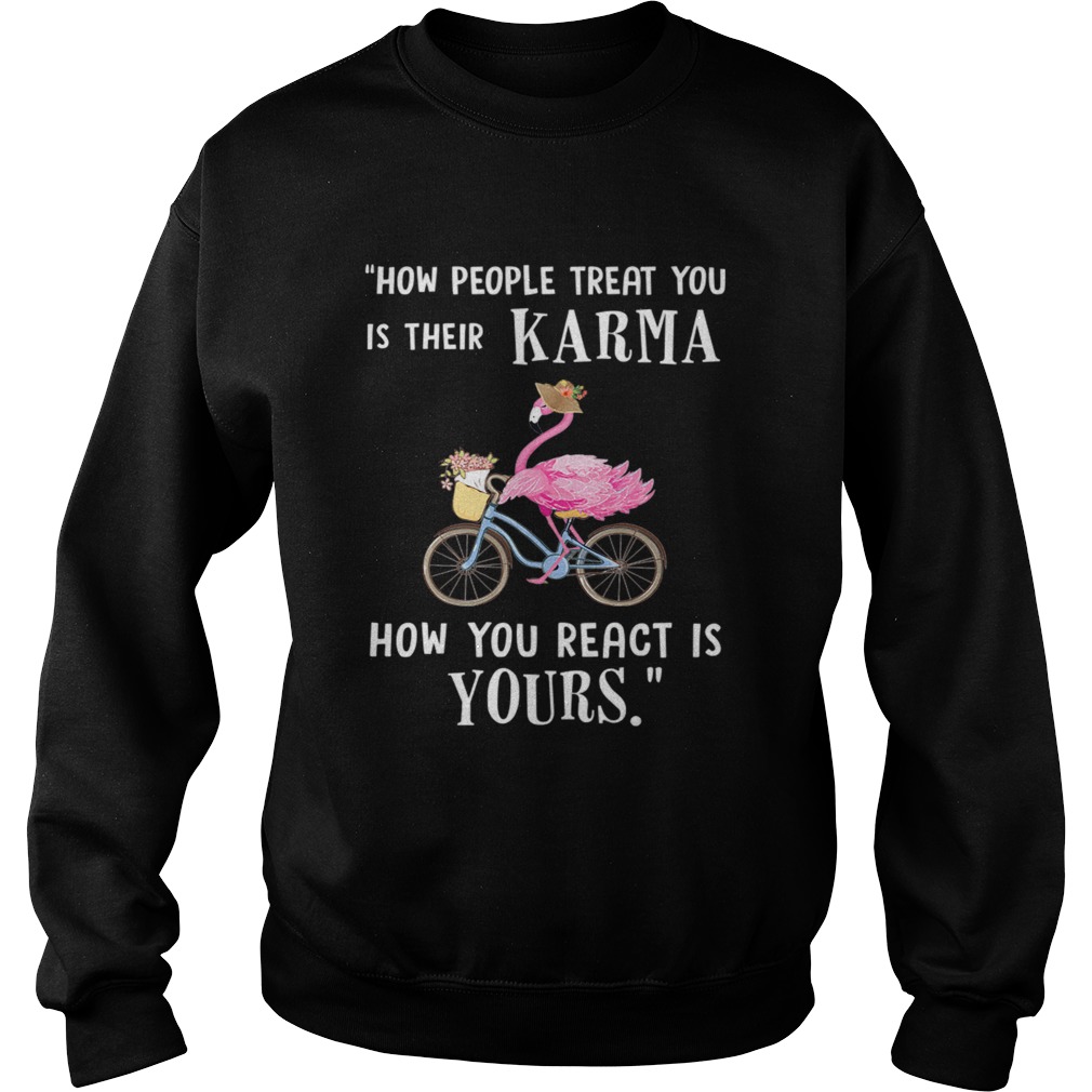 Flamingo How People Treat You Is Their Karma TShirt Sweatshirt