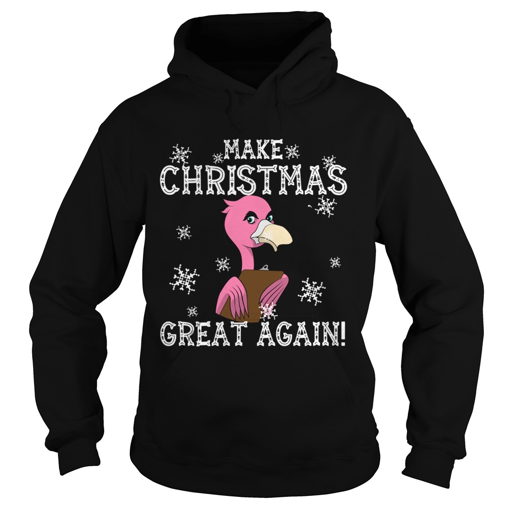 Flamingo Make Christmas Great Again Hoodie