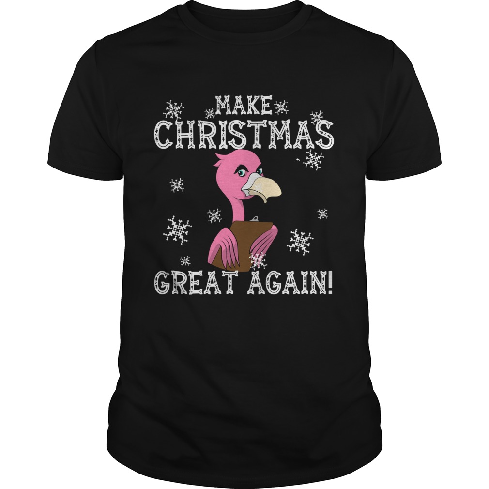 Flamingo Make Christmas Great Again shirt