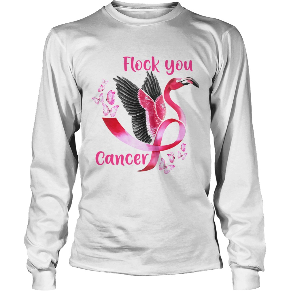 Flock You Cancer Flamingo Breast Cancer Awareness TShirt LongSleeve