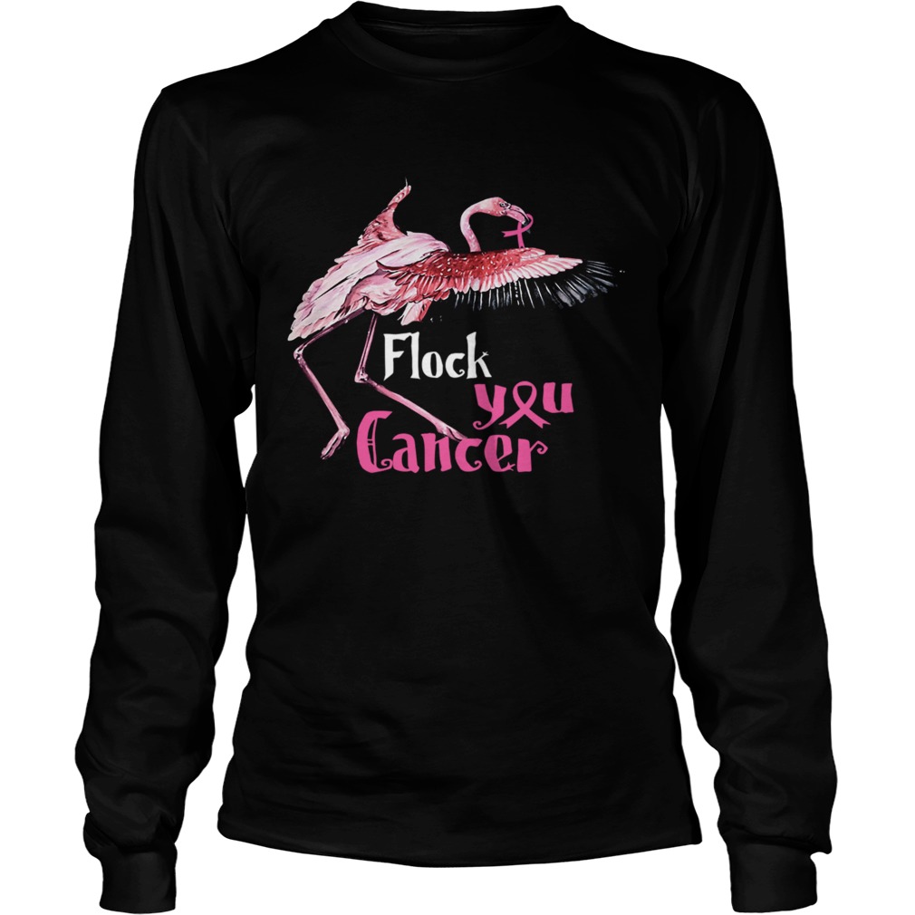 Flock you Cancer Flamingo Breast Cancer Awareness Shirt LongSleeve