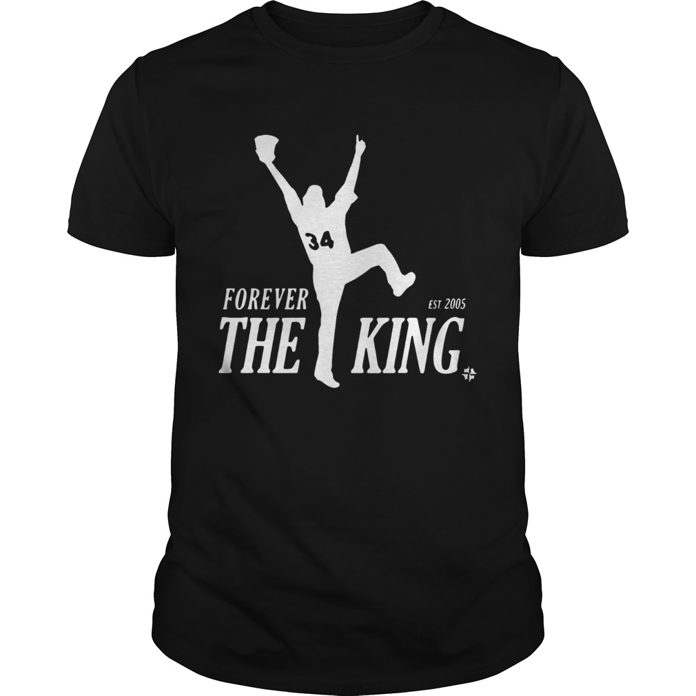 Forever the King est 2005 shirt