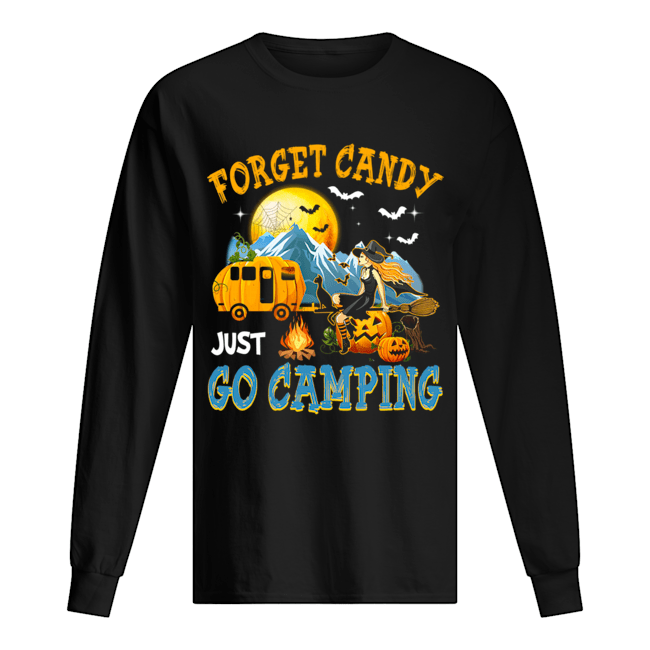 Forget Candy Just Go Camping Halloween T-Shirt Long Sleeved T-shirt 