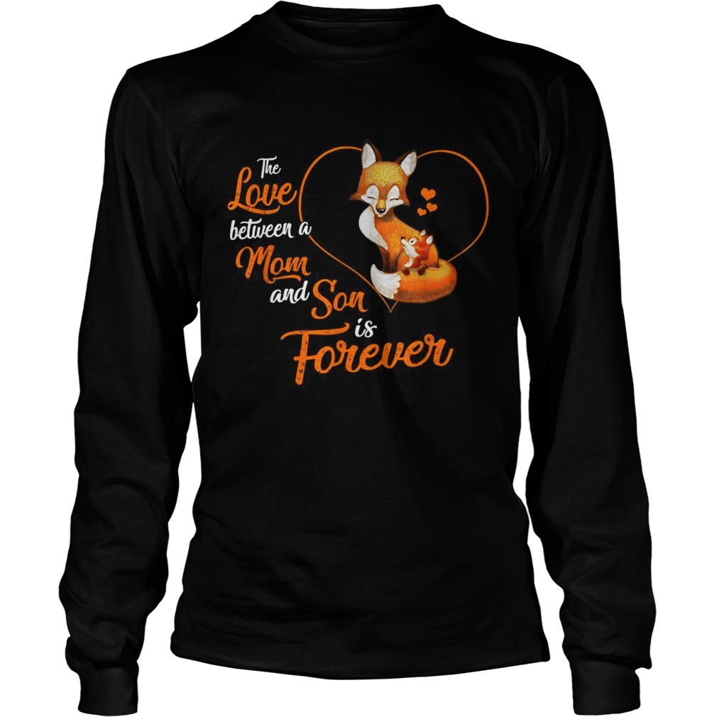 Fox the love between a Mom and Son is forever LongSleeve