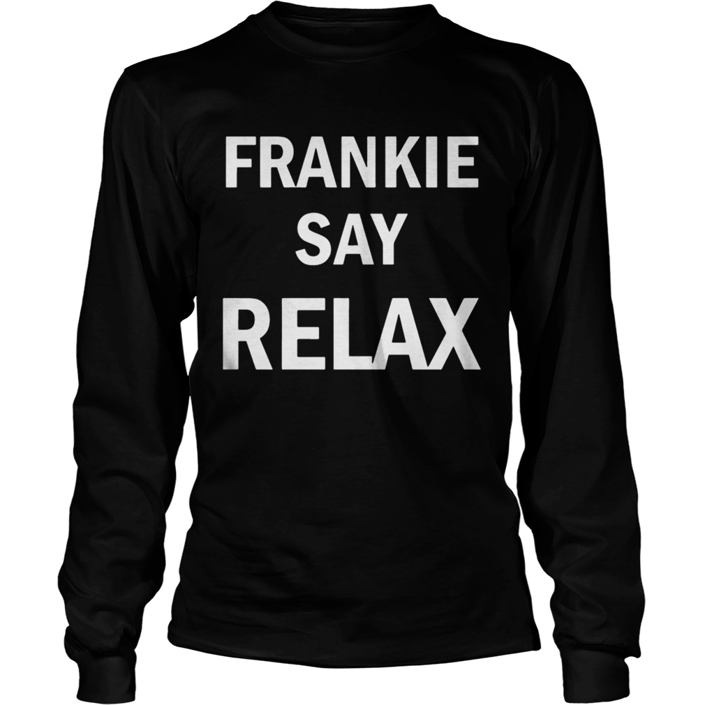 Frankie Say Relax LongSleeve