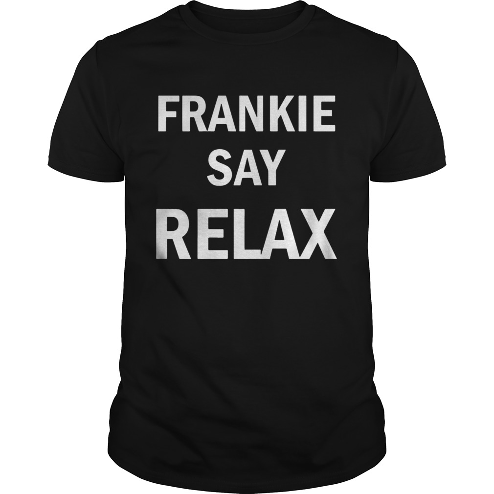 Frankie Say Relax shirt