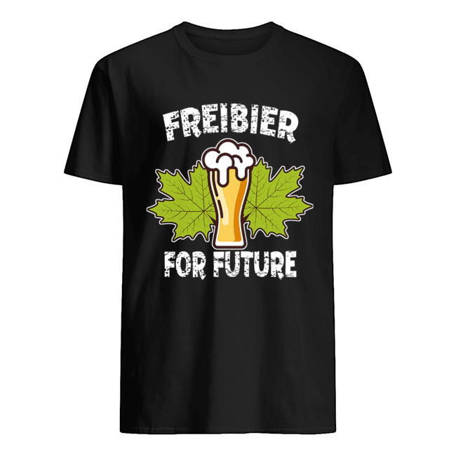 Freibier For Future Funny Beer Lover Gift T-Shirt