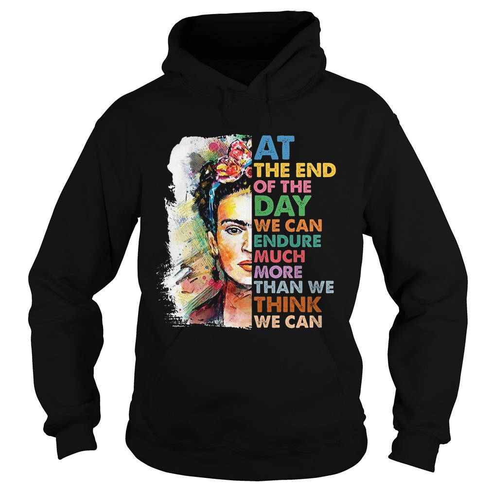 Frida Kahlo flower at the end of the day Hoodie