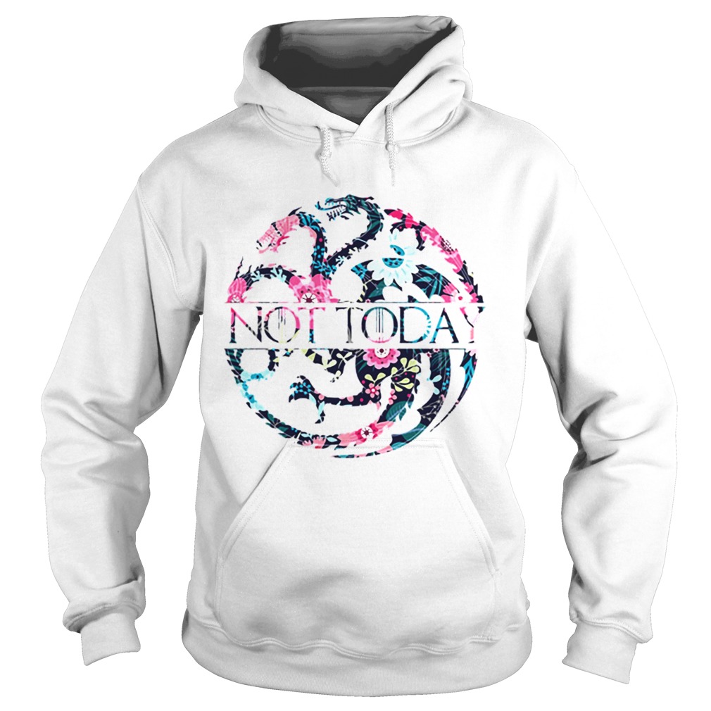 Game Of Thrones Floral Dragon Not Today Hoodie