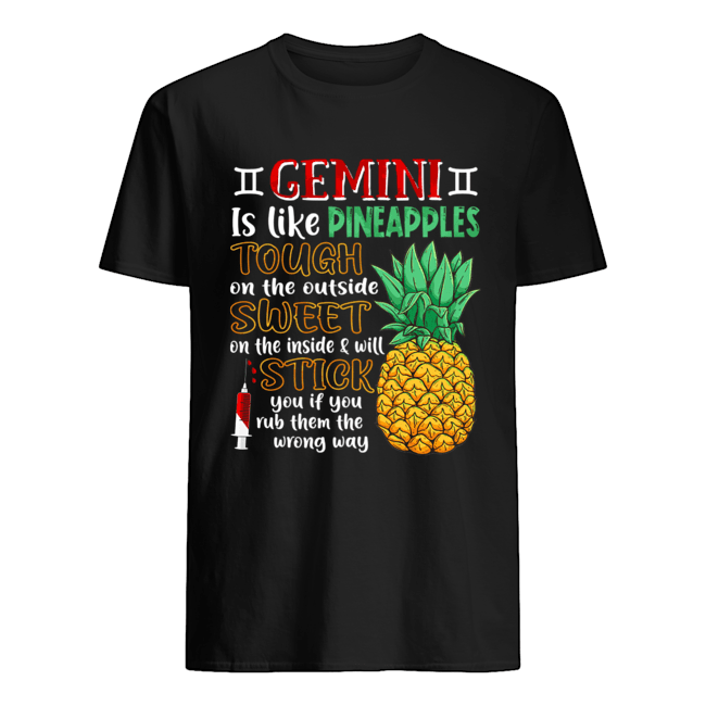 Gemini Is Like Pineapples Awesome Month T-Shirt