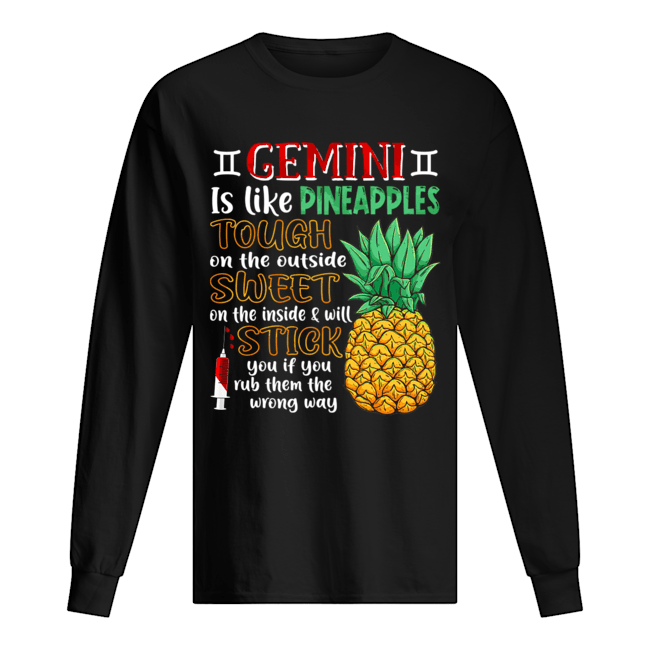 Gemini Is Like Pineapples Awesome Month T-Shirt Long Sleeved T-shirt 