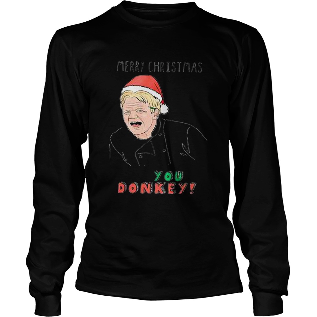 Gordon Ramsay Merry Christmas You Donkey LongSleeve