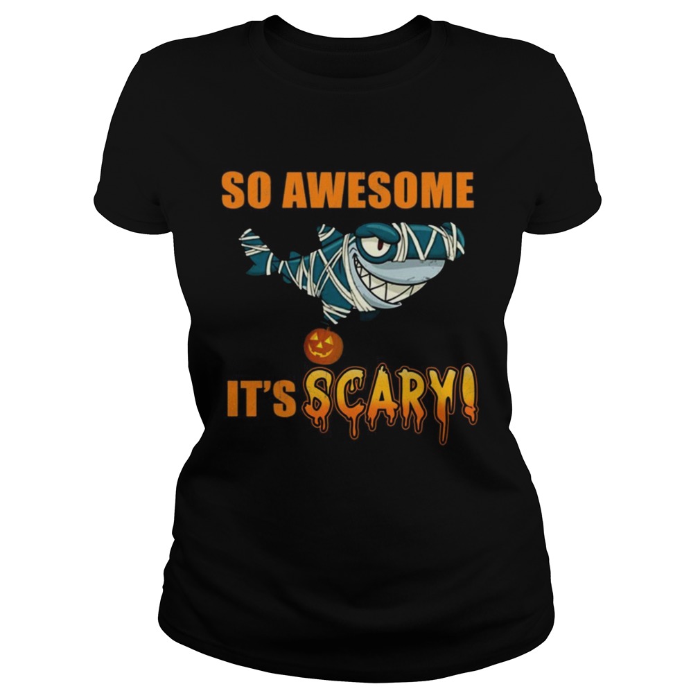 Great Shark so awesome Its scary Halloween Classic Ladies