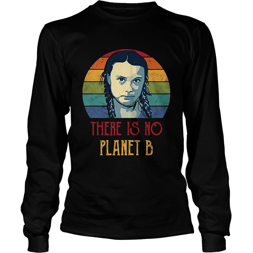 Greta Thunberg there is no planet B retro LongSleeve