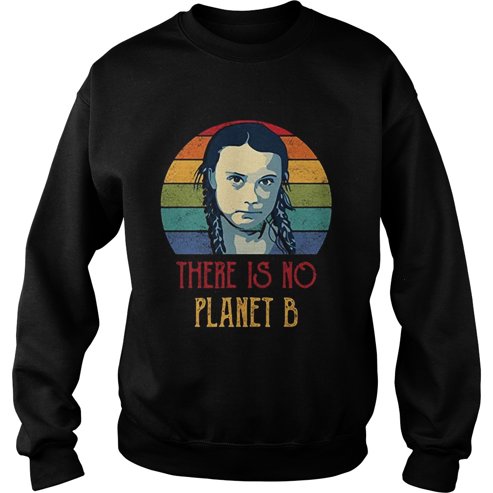 Greta Thunberg there is no planet B retro Sweatshirt