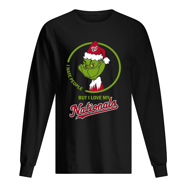 Grinch I hate People but I love my Nationals Long Sleeved T-shirt 