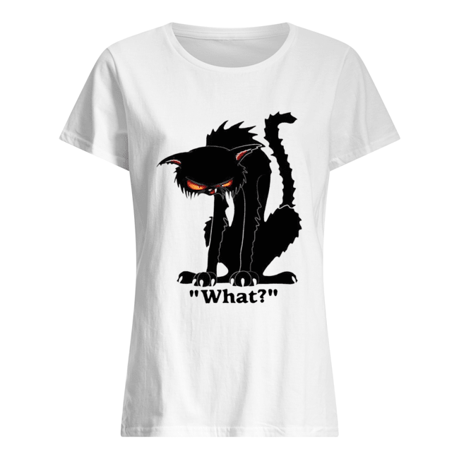 Grumpy black cat what cat Classic Women's T-shirt