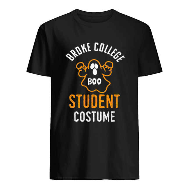 Halloween 2019 I’m A Broke College Student Costume Funny shirt