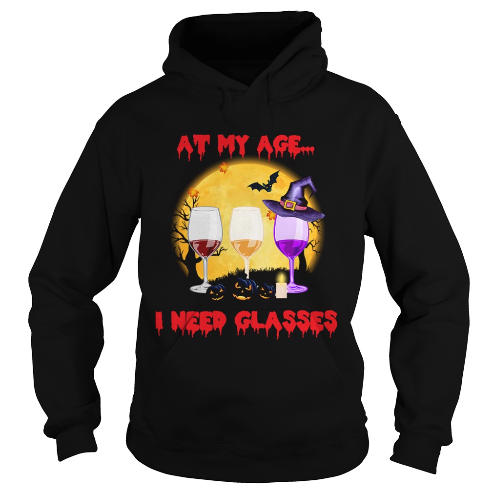 Halloween At My Age I Need Glasses Wine Lover Gift TShirt Hoodie