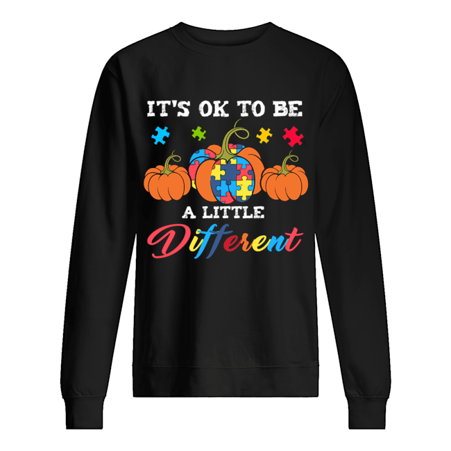 Halloween Autism Pumpkin It's OK to be a little different T-Shirt Unisex Sweatshirt