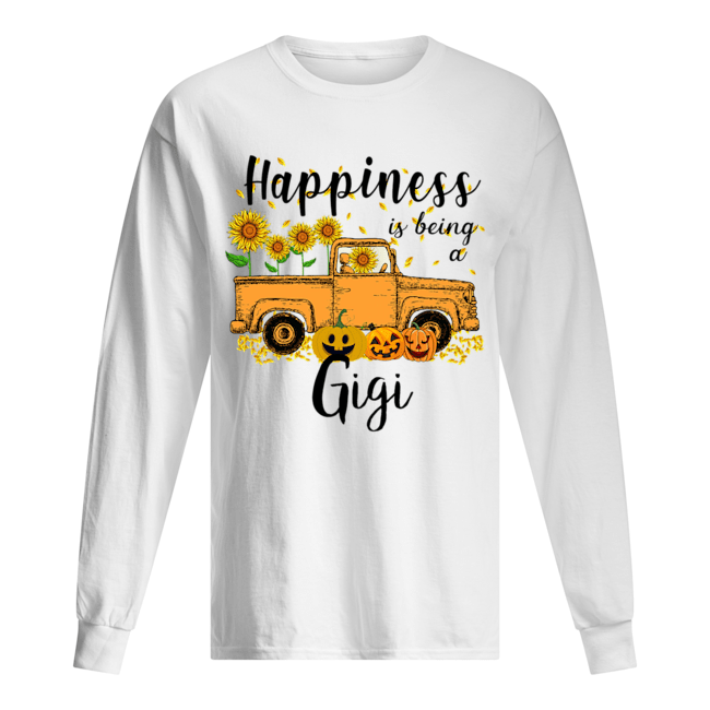 Halloween Car Pumpkin Happiness Is Being A Gigi T-Shirt Long Sleeved T-shirt 