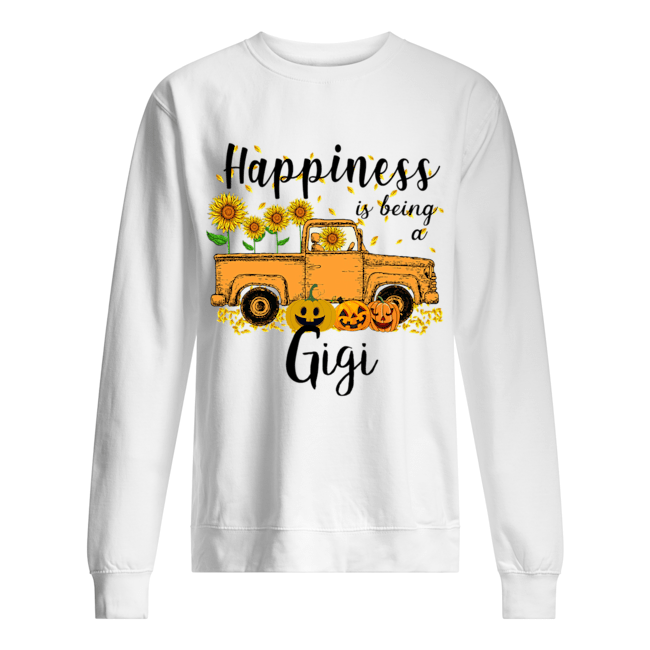 Halloween Car Pumpkin Happiness Is Being A Gigi T-Shirt Unisex Sweatshirt