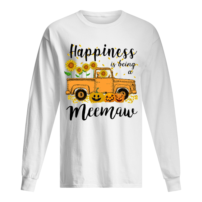 Halloween Car Pumpkin Happiness Is Being A Meemaw T-Shirt Long Sleeved T-shirt 