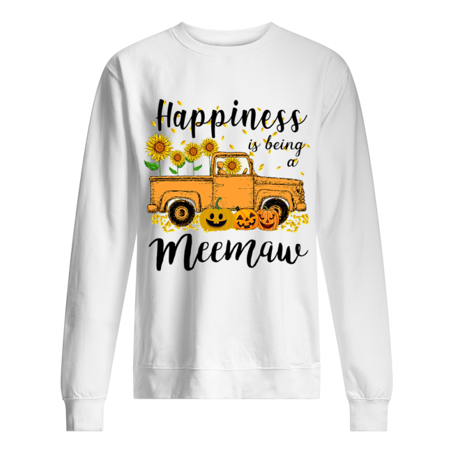 Halloween Car Pumpkin Happiness Is Being A Meemaw T-Shirt Unisex Sweatshirt
