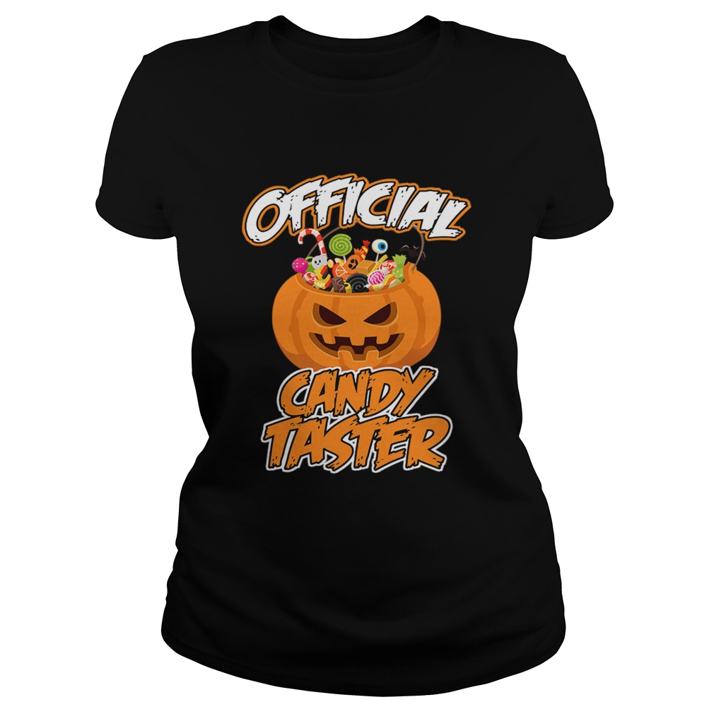 Halloween Hot Official Candy Taster Funny TShirt Classic Ladies
