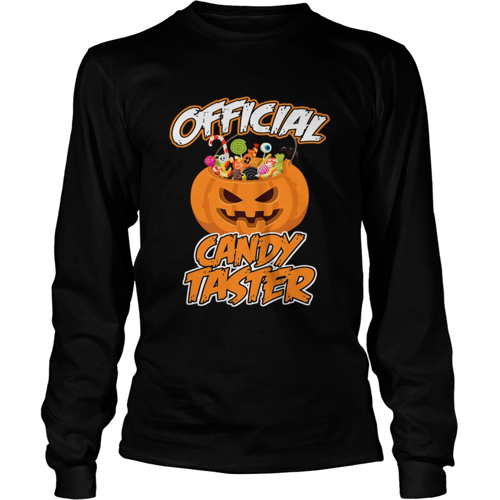 Halloween Hot Official Candy Taster Funny TShirt LongSleeve