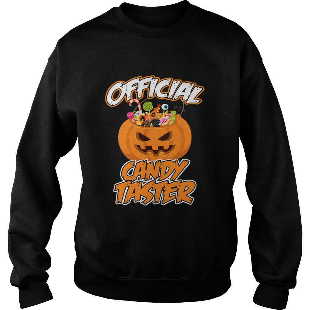 Halloween Hot Official Candy Taster Funny TShirt Sweatshirt