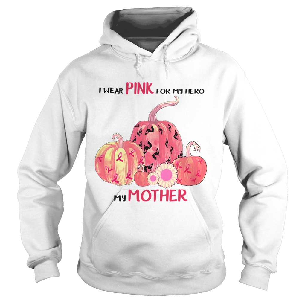 Halloween I Wear Pink For My Hero My Mother TShirt Hoodie