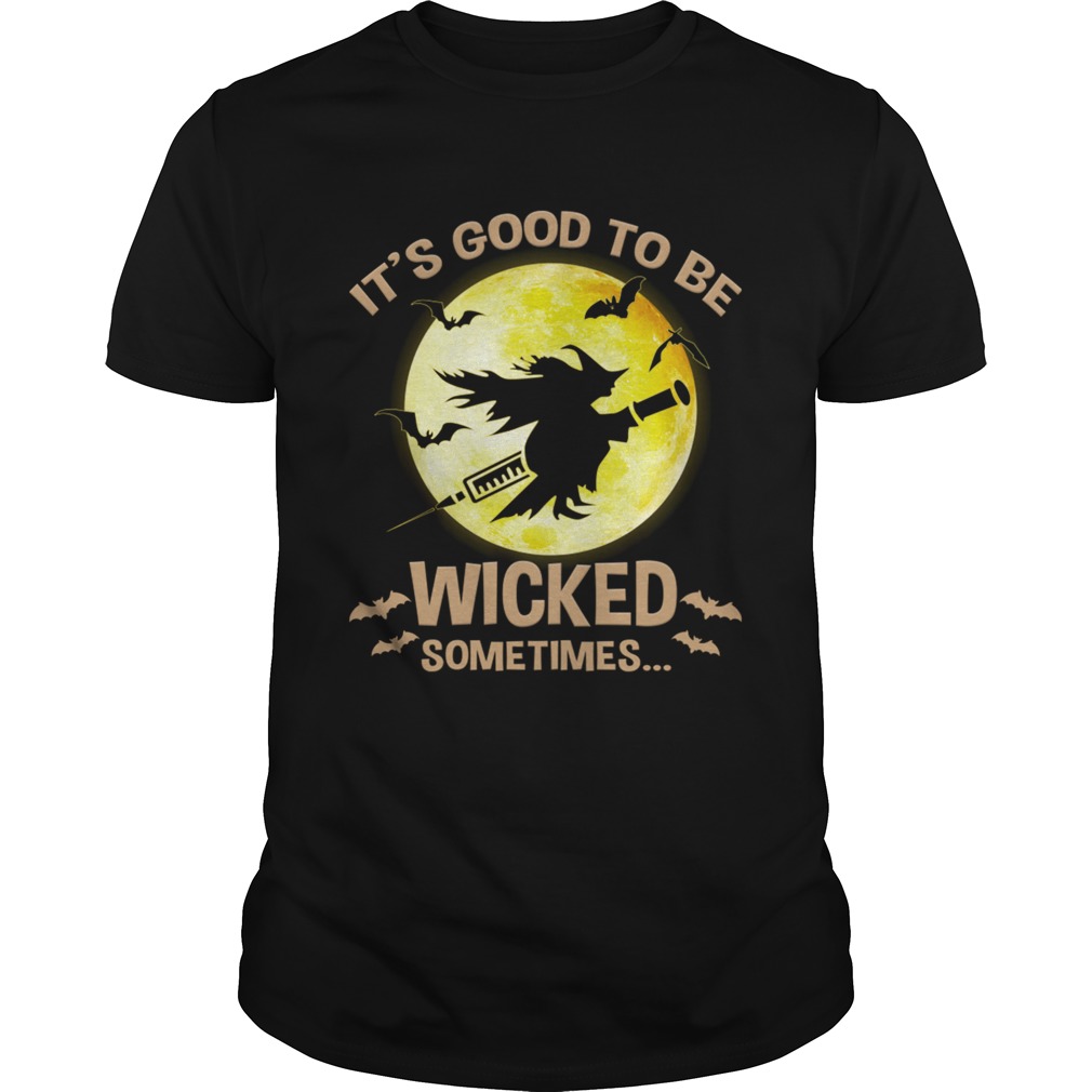 Halloween Its Good To Be Wicked Sometime TShirt