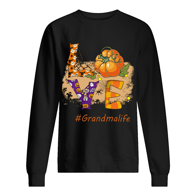 Halloween Love grandmalife Grandma Life T-Shirt Unisex Sweatshirt