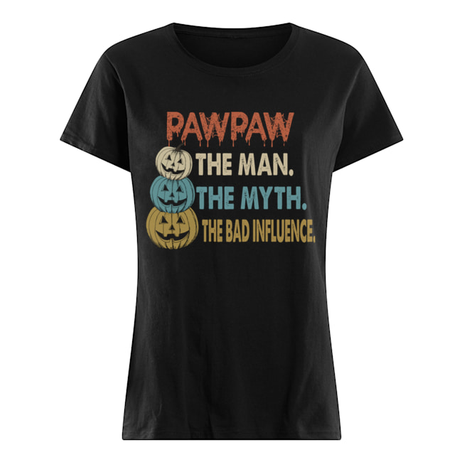 Halloween PawPaw The Man The Myth The Influence T-Shirt Classic Women's T-shirt