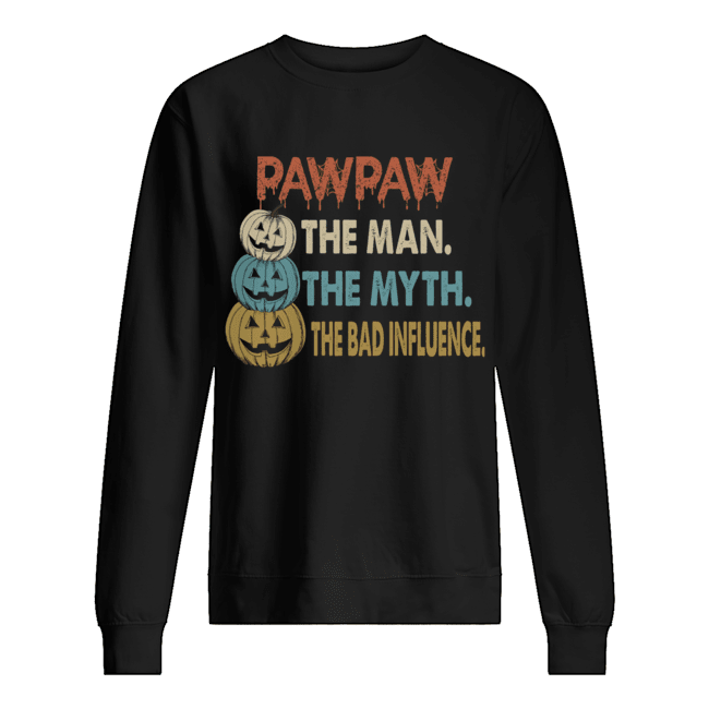 Halloween PawPaw The Man The Myth The Influence T-Shirt Unisex Sweatshirt