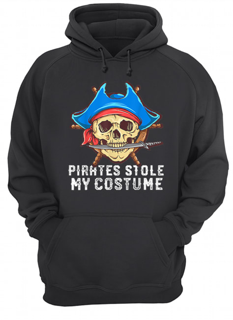 Halloween Pirates Stole My Costume Easy Outfit Adults Unisex Hoodie