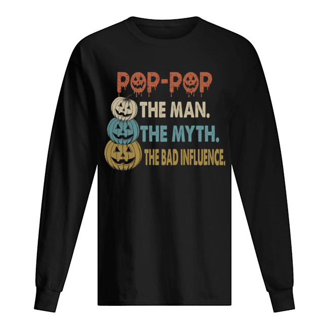 Halloween Pop-Pop The Man The Myth The Influence T-Shirt Long Sleeved T-shirt 