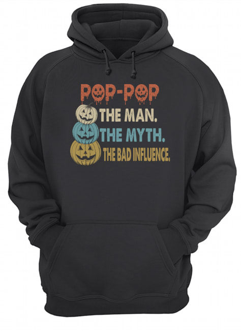 Halloween Pop-Pop The Man The Myth The Influence T-Shirt Unisex Hoodie