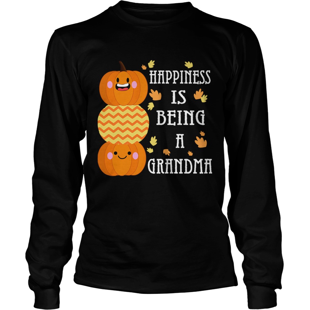 Halloween Pumpkin Happiness Is Being A Grandma TShirt LongSleeve