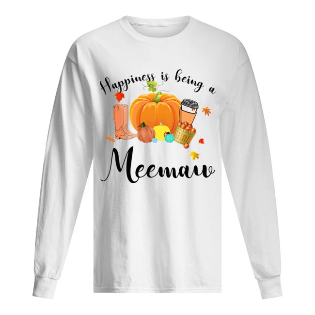 Halloween Pumpkin Happiness Is Being A Meemaw T-Shirt Long Sleeved T-shirt 