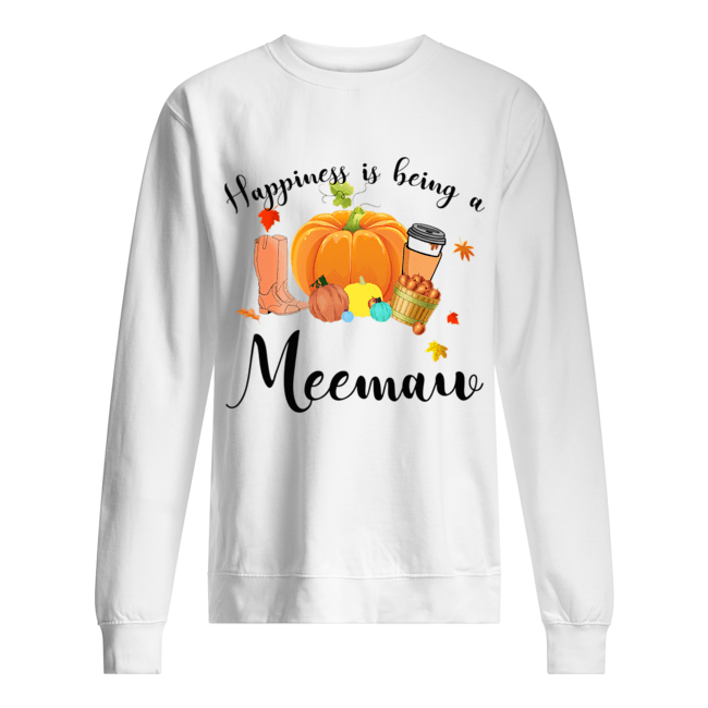 Halloween Pumpkin Happiness Is Being A Meemaw T-Shirt Unisex Sweatshirt