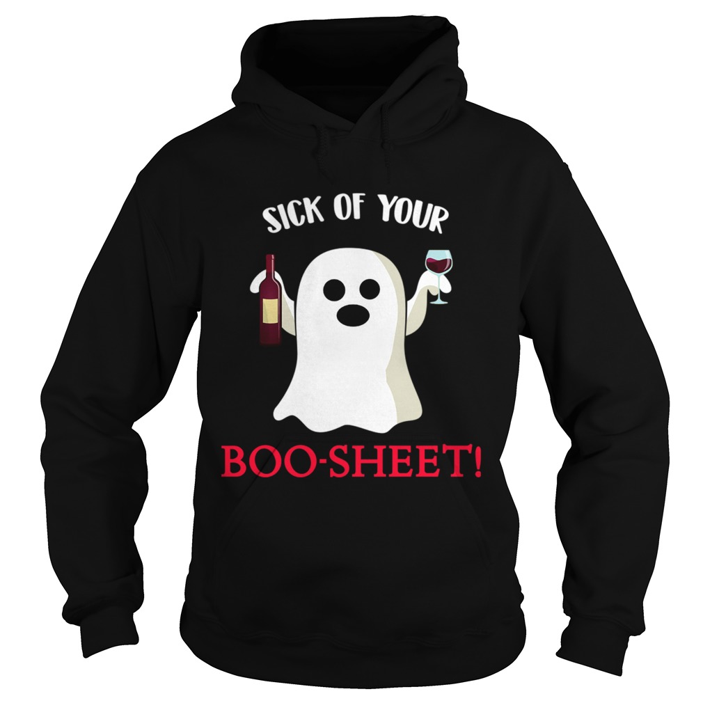 Halloween Sick Of Your Boo Sheet TShirt Hoodie