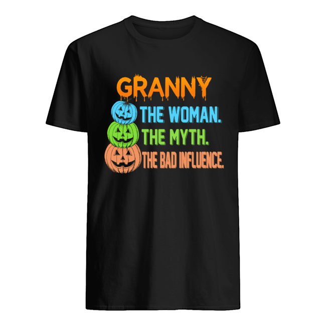 Halloween Women Mom Granny The Woman The Myth The Bad Influence T-Shirt