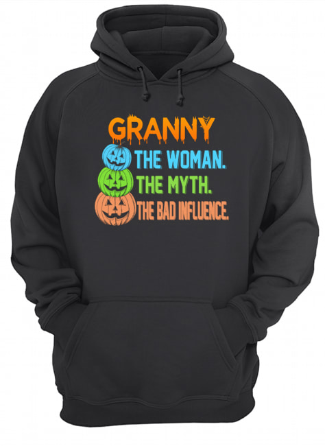 Halloween Women Mom Granny The Woman The Myth The Bad Influence T-Shirt Unisex Hoodie