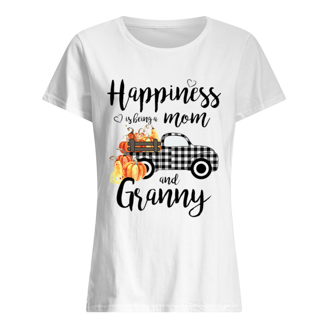 Happiness is being a mom and granny T Classic Women's T-shirt