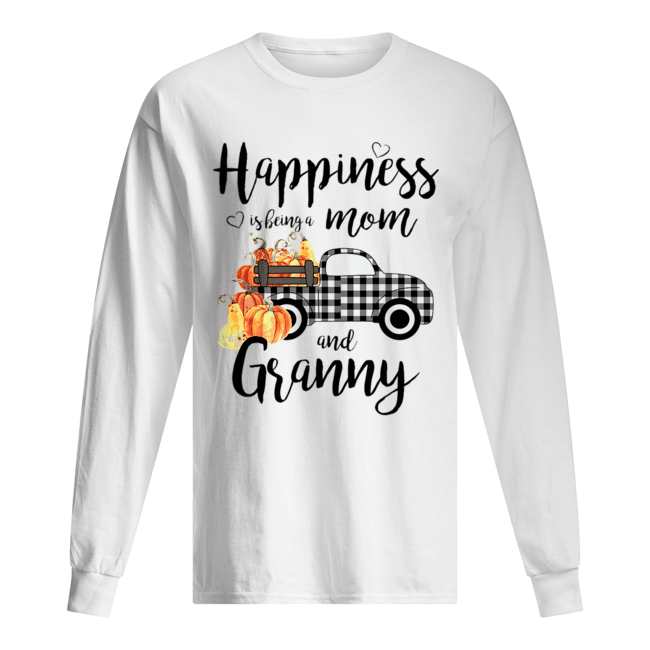 Happiness is being a mom and granny T Long Sleeved T-shirt 
