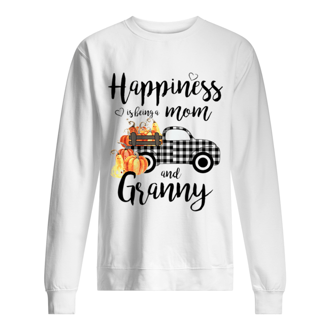 Happiness is being a mom and granny T Unisex Sweatshirt