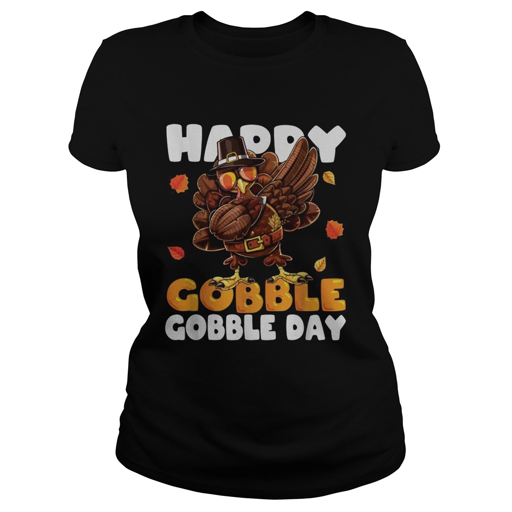 Happy Gobble Gobble day Turkey Classic Ladies